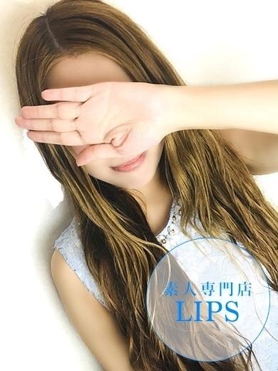 LIPS（リップス）：のあ【エロさMAXガール】